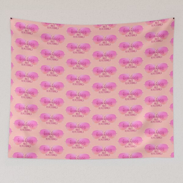 Item preview, Beaching Not Teaching! Pink (on Peach) designed and sold by PawsitiveMum.