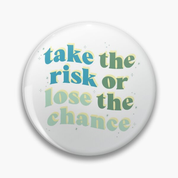 Item preview, Take the Risk or Lose the Chance Blue and Green designed and sold by mavdesigns.