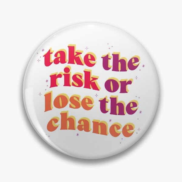 Item preview, Take the Risk or Lose the Chance Pink and Orange designed and sold by mavdesigns.