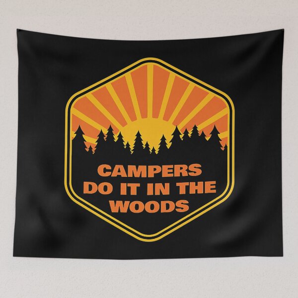 Item preview, Campers Do It In The Woods designed and sold by Sinfamous.
