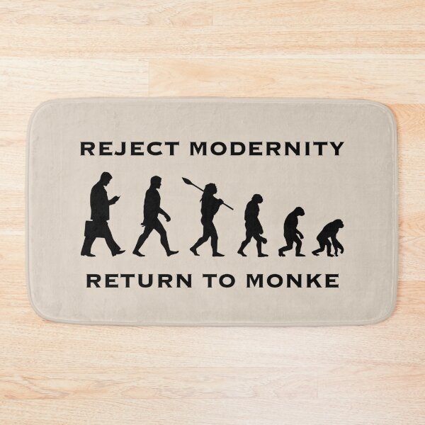 Item preview, Reject modernity, return to monke (3) designed and sold by DotorEaon.