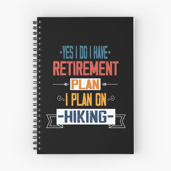 Item preview, Yes I Do I Have Retirement Plan I Plan On Hiking, Funny Hiker Nature Hiking Design, Retirement Plan For Backpacking Dad Gift Idea designed and sold by Rassitni.