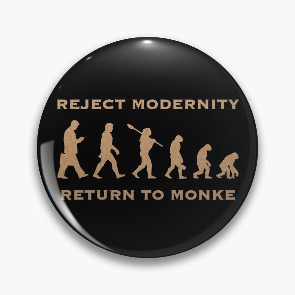 Item preview, Reject modernity, return to monke (6) designed and sold by DotorEaon.