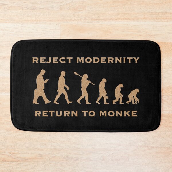 Item preview, Reject modernity, return to monke (6) designed and sold by DotorEaon.