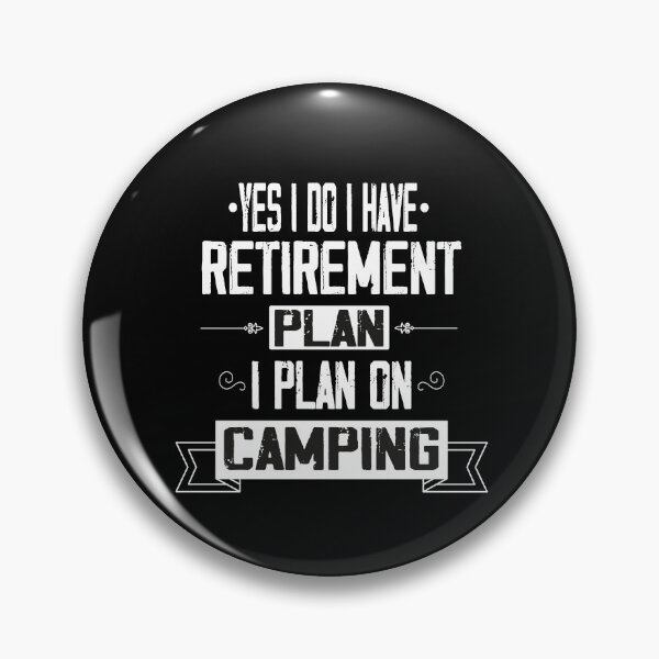 Item preview, Yes I Do I Have Retirement Plan I Plan On Camping, Outdoor Camping Activity, Funny Camper Dad, Funny Retired Dad Gift Idea designed and sold by Rassitni.