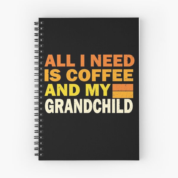 Item preview, All I Need Is Coffee And My Grandchild | Creative  Grandchild designed and sold by YAHIA-14.