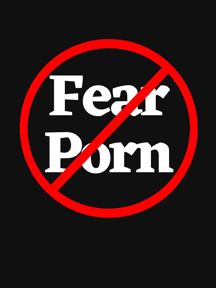 No more fear porn Essential T Shirt for Sale by FreedomAlways  