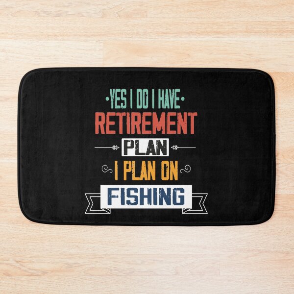 Item preview, Yes I Do I Have Retirement Plan I Plan On Fishing, Best Fishing Fisher Retired Dad, Funny Retireent Plan For Dad designed and sold by Rassitni.