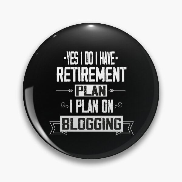 Item preview, Yes I Do I Have Retirement Plan I Plan On Blogging, Blogger Tee, Best Blogger Dad, Retirement Plan Gift Idea designed and sold by Rassitni.