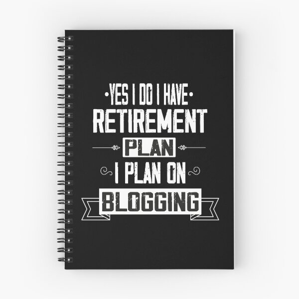 Item preview, Yes I Do I Have Retirement Plan I Plan On Blogging, Blogger Tee, Best Blogger Dad, Retirement Plan Gift Idea designed and sold by Rassitni.