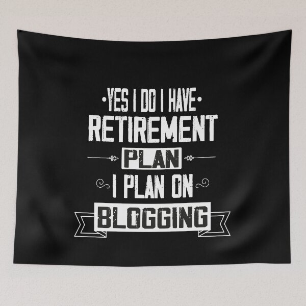 Item preview, Yes I Do I Have Retirement Plan I Plan On Blogging, Blogger Tee, Best Blogger Dad, Retirement Plan Gift Idea designed and sold by Rassitni.