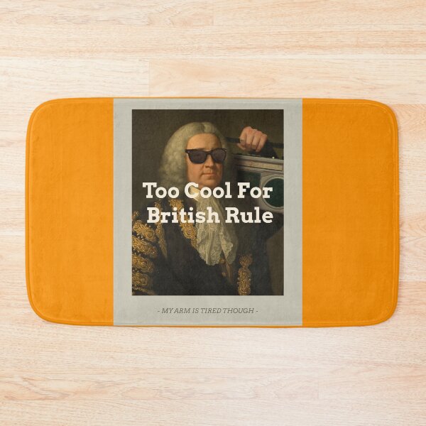 Item preview, Too Cool For British Rule designed and sold by TeesbyGinyard.
