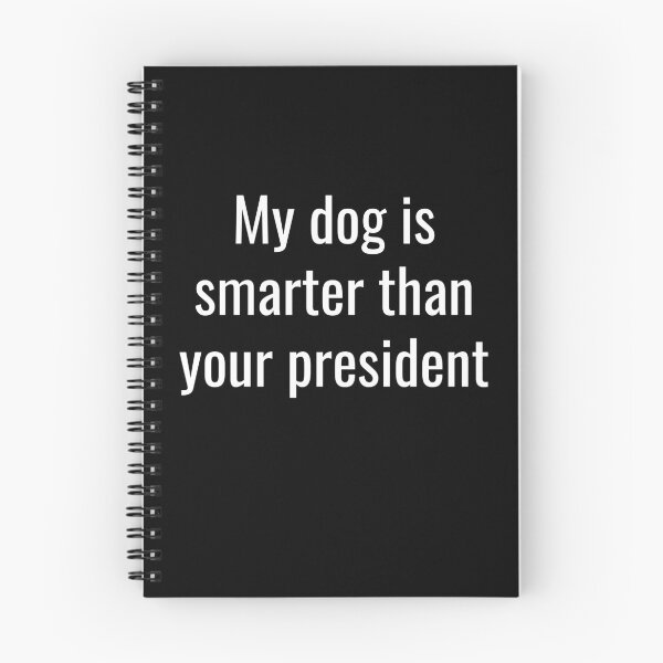 Artikelvorschau, Mein Hund ist klüger als Ihr Präsident entworfen und verkauft von DesignBoulevard.