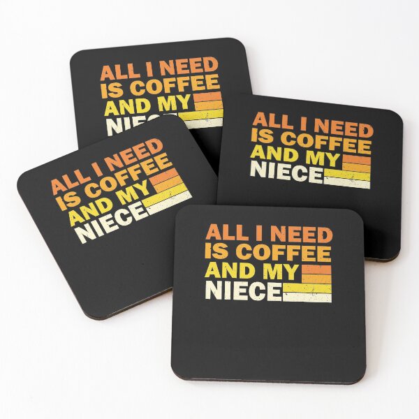 Item preview, All I Need Is Coffee And My Niece | Creative  Niece designed and sold by YAHIA-14.