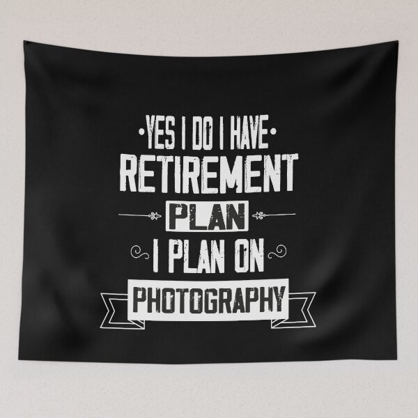 Item preview, Copy of Yes I Do I Have Retirement Plan I Plan On Photography, Retiremen Dad Plan, Photographer Dad, Gift Idea for Dad designed and sold by Rassitni.