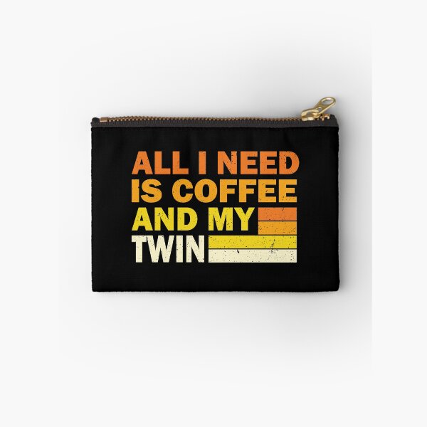 Item preview, All I Need Is Coffee And My Twin | Creative  Twin designed and sold by YAHIA-14.