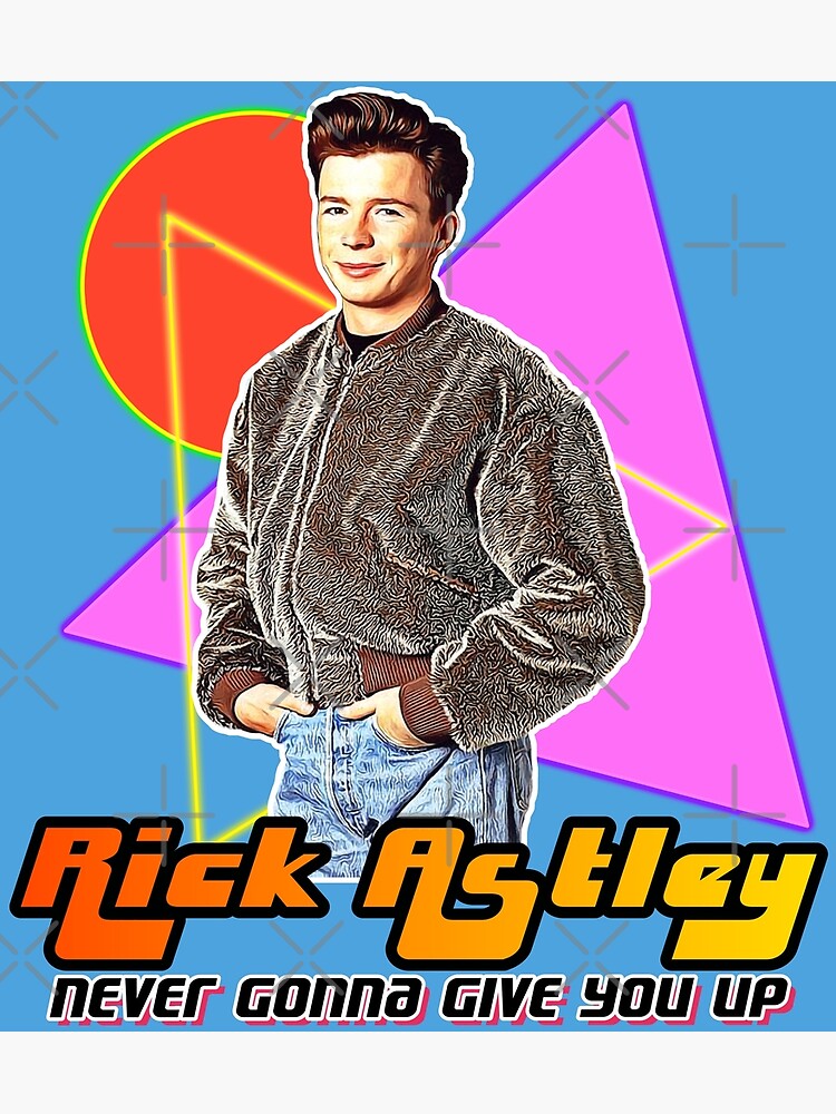 Never Gonna Give You Up Rickroll - Rick Astley  Greeting Card for