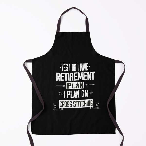 Item preview, Yes I Do I Have Retirement Plan I Plan On Cross Stitching, Retirement Dad Plan, Gift Idea for Mom designed and sold by Rassitni.