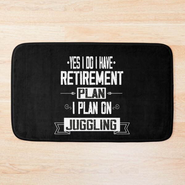 Item preview, Yes I Do I Have Retirement Plan I Plan On Cross Juggling, Retirement Dad Plan, Gift Idea for Father designed and sold by Rassitni.