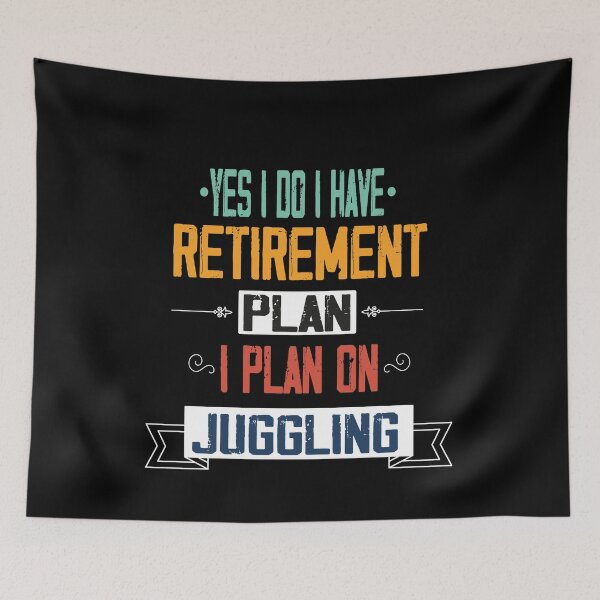 Item preview, Yes I Do I Have Retirement Plan I Plan On Cross Juggling, Retirement Dad Plan, Gift Idea for Father designed and sold by Rassitni.