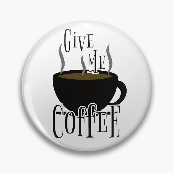 Artikelvorschau, Gib mir Kaffee entworfen und verkauft von cfspider.