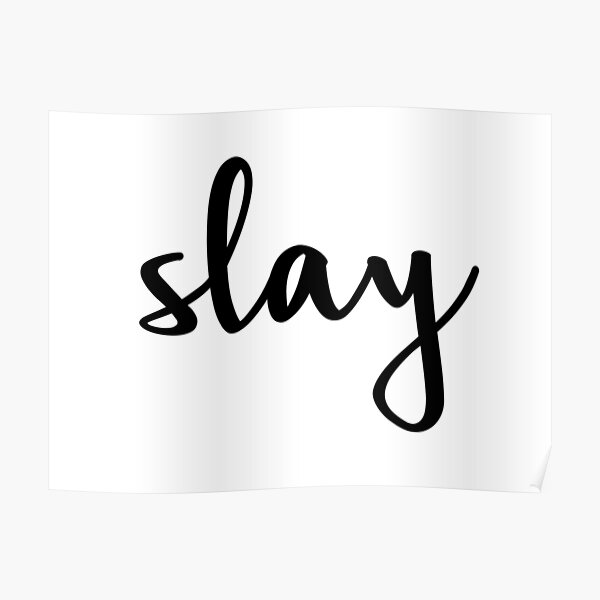 Slay Beyonce Posters | Redbubble