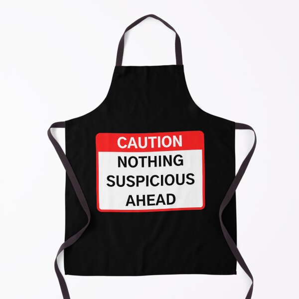 Item preview, NOTHING SUSPICIOUS designed and sold by Axley.