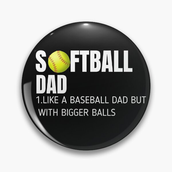 Item preview, Softball Dad like A Baseball but with Bigger Balls Camiseta para padre designed and sold by SukanyaShop.
