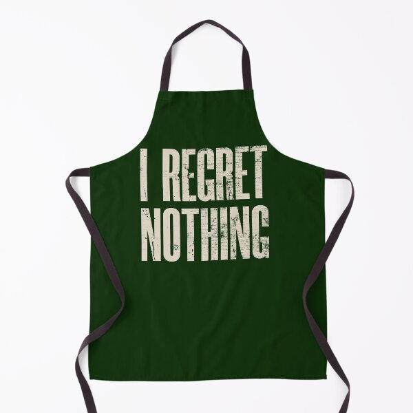 Item preview, I Regret Nothing designed and sold by HappySchnapper.