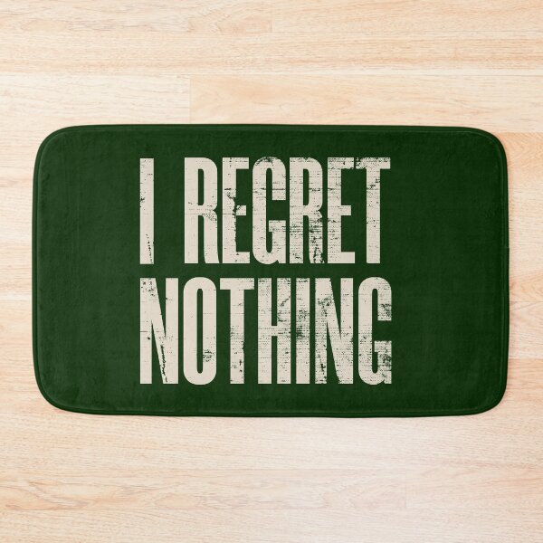 Item preview, I Regret Nothing designed and sold by HappySchnapper.