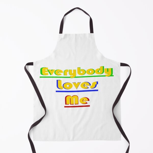 Item preview, Everybody loves me designed and sold by SimaMall.