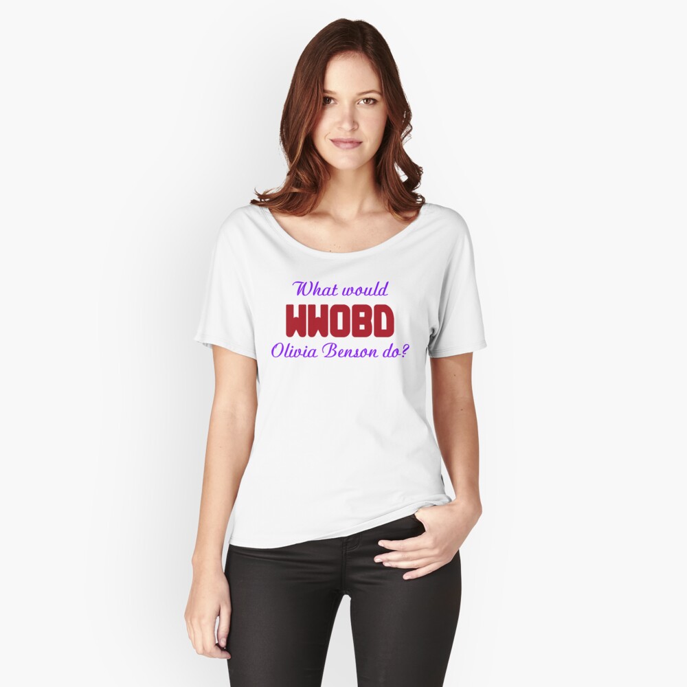 What would Olivia Benson do? WWOBD Relaxed Fit T-Shirt
