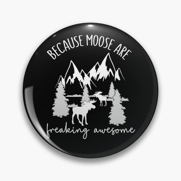 Item preview, Because Moose Are Freaking Awesome Funny Moose Lover Gift designed and sold by StellaGraceTees.