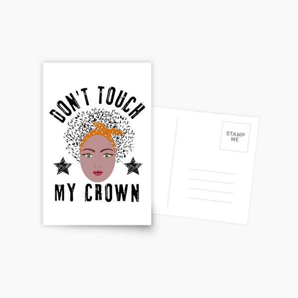 Dont Touch My Crown- Afro Natural Hair Postcard