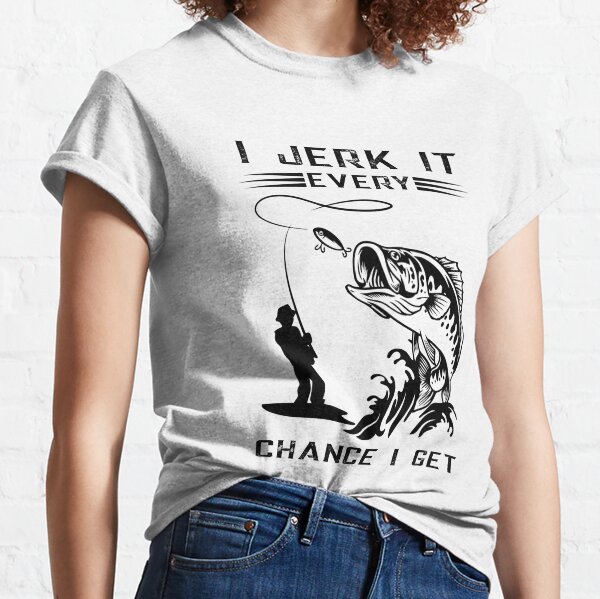 Jerk Fishing T-Shirts for Sale