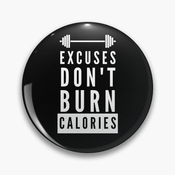 Item preview, Gym Motivation Quote - Excuses Don't Burn Calories designed and sold by BellaVille.