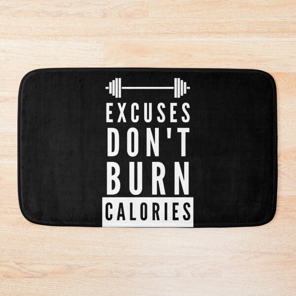 Item preview, Gym Motivation Quote - Excuses Don't Burn Calories designed and sold by BellaVille.