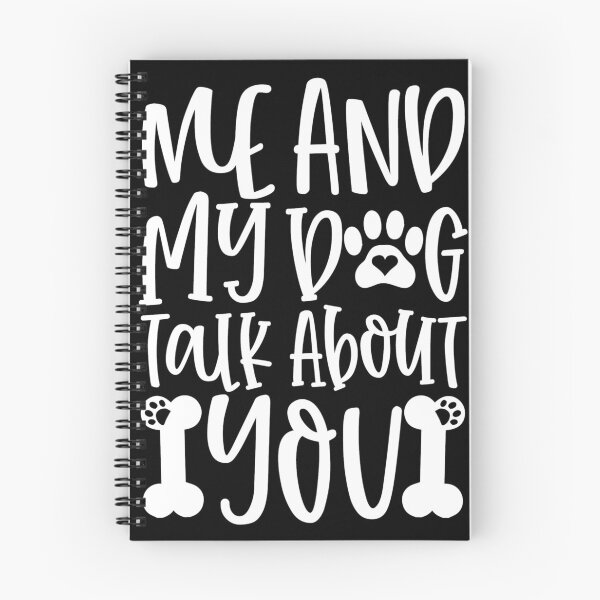 Item preview, Me and my dog talk about you designed and sold by pnkpopcorn.