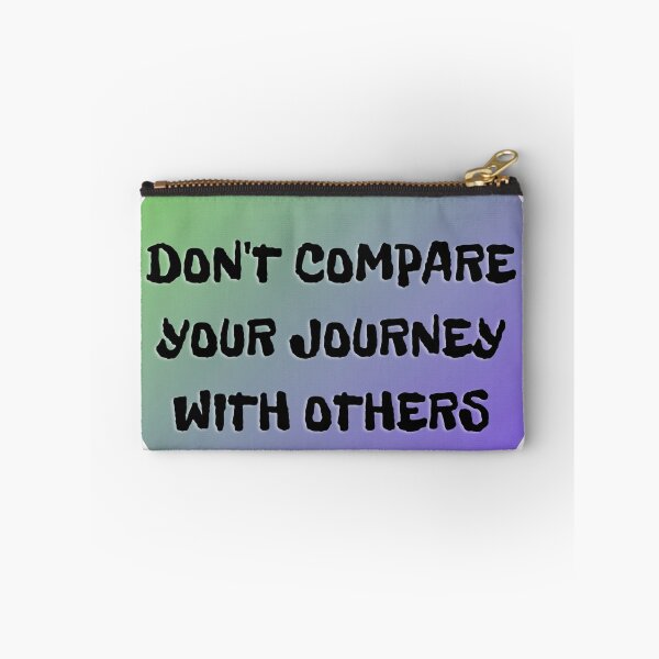 Item preview, Don't Compare Your Journey to Others designed and sold by RaesPlace.