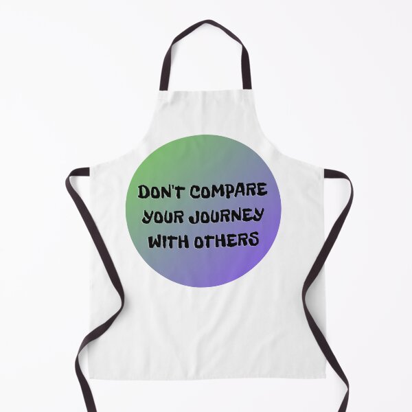 Item preview, Don't Compare Your Journey to Others designed and sold by RaesPlace.
