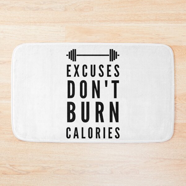 Item preview, Gym Motivation Quote - Excuses Don't Burn Calories designed and sold by BellaVille.