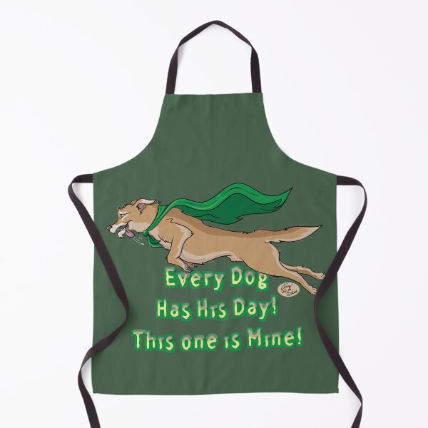 Item preview, Every Dog Has His Day! designed and sold by JohnnyPraize.