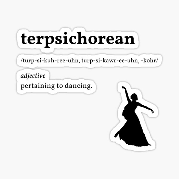 "Terpsichorean Definition - Dancing Design Art" Sticker for Sale by ...