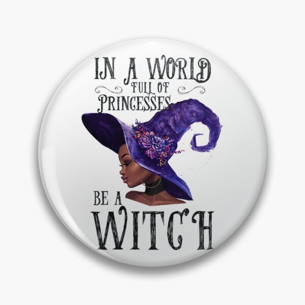 Item preview, In A World Full Of Princesses Be A Witc designed and sold by KingPantherStor.