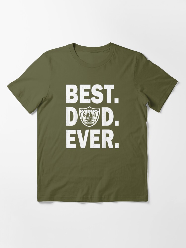 Best Dad Ever Raiders T-shirt Black B1 (2021 UPDATED)