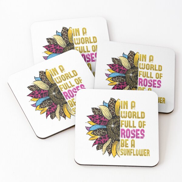 Item preview, In A World Full Of Roses Be A Sunflower  designed and sold by KingPantherStor.