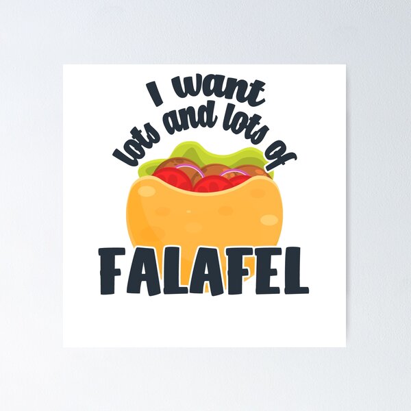 Item preview, I Want Lots And Lots Of Falafel - Pita Bread With Salad, arch text designed and sold by Chubuter.