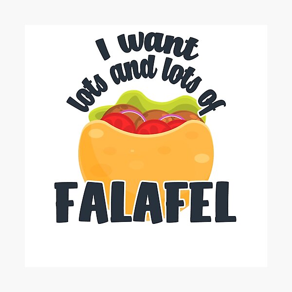Item preview, I Want Lots And Lots Of Falafel - Pita Bread With Salad, arch text designed and sold by Chubuter.