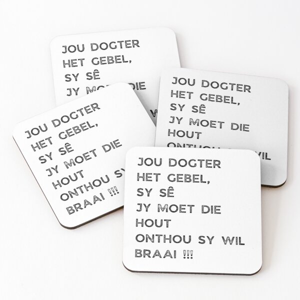 Item preview, GALATHI JOU DOGTER HET GEBEL, SY SÊ JY MOET DIE HOUT ONTHOU SY WIL BRAAI !!! designed and sold by Galathi Designs.