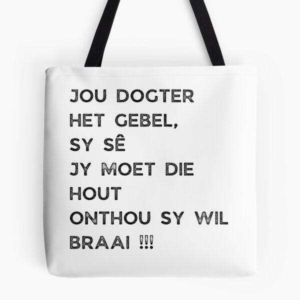 Item preview, GALATHI JOU DOGTER HET GEBEL, SY SÊ JY MOET DIE HOUT ONTHOU SY WIL BRAAI !!! designed and sold by Galathi Designs.